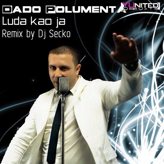 Dado - Luda kao ja (RmX by Dj Sečko)