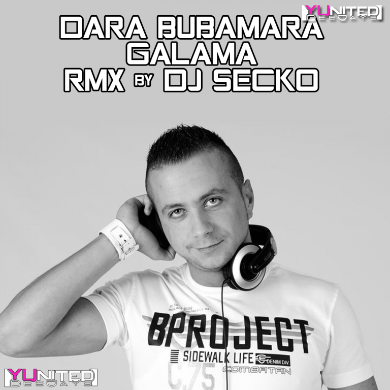 Dara Bubamara - Galama (RmX by Dj Sečko)